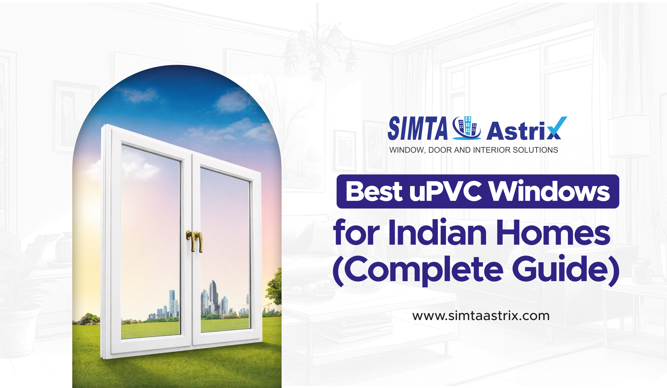 Best uPVC Windows for Indian Homes (Complete Guide)