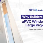 Why Builders Prefer uPVC Windows for Large Projects