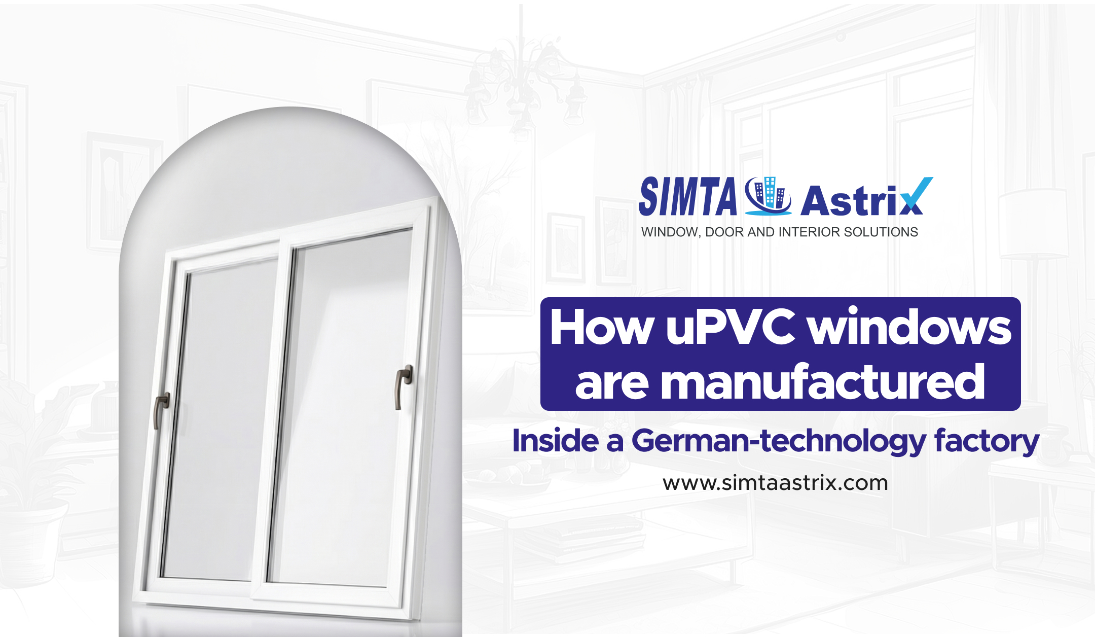 German-technology factory showing the uPVC window manufacturing process with precision fabrication and quality control