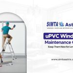 uPVC windows maintenance guide by best uPVC windows manufacturers in India