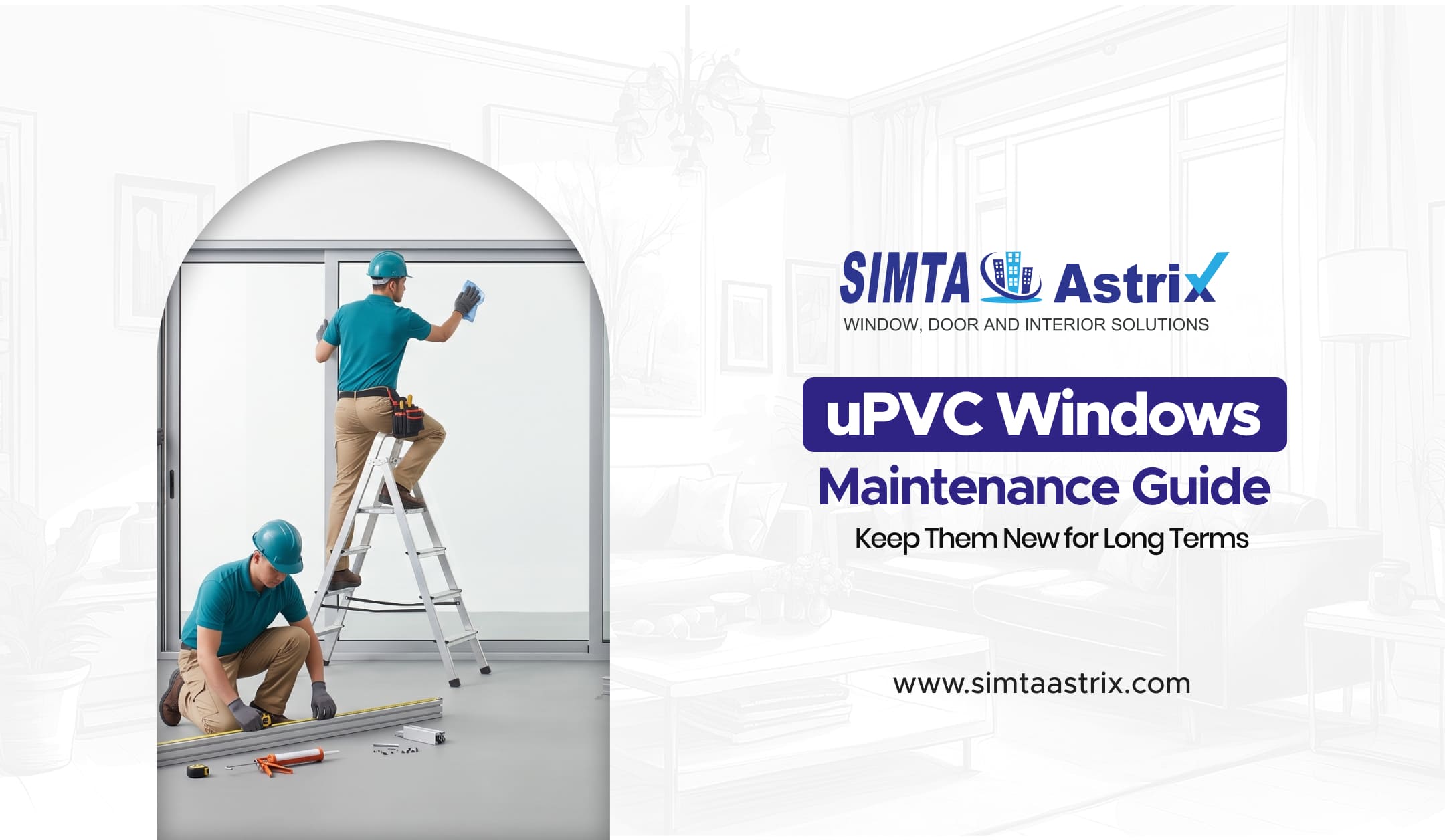 uPVC windows maintenance guide by best uPVC windows manufacturers in India